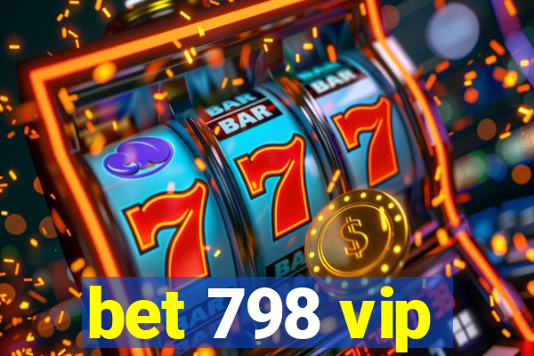 bet 798 vip